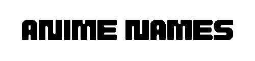Anime Names